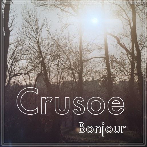Bonjour EP, Crusoe crusoe