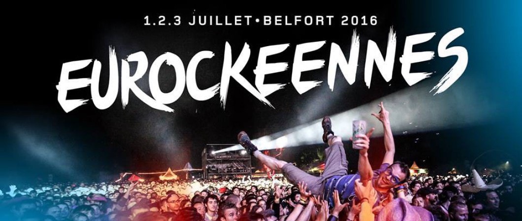 28ème édition des Eurockéennes de Belfort, les 1, 2 et 3 juillet